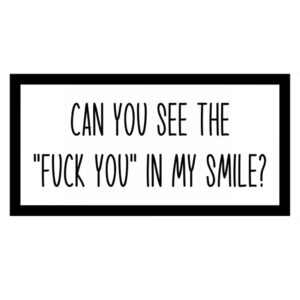 استیکر سوشالی can you see fuck you in my smile? C