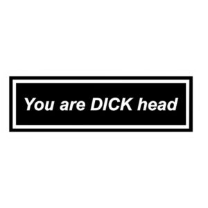 استیکر سوشالی You are Dick head