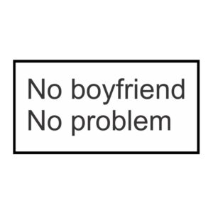 استیکر سوشالی No boy friend no problem