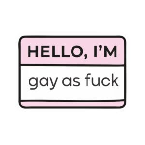 استیکر سوشالی Hello i'm gay as fuck