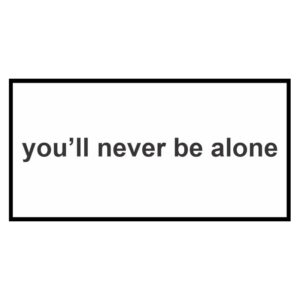 استیکر You’ll Never Be Alone
