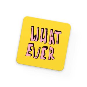 زیر لیوانی What Ever
