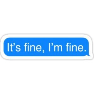 استیکر سوشالی it's fine, i'm fine