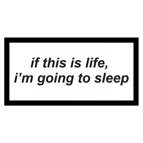 استیکر سوشالی if this is life, i'm going to sleep